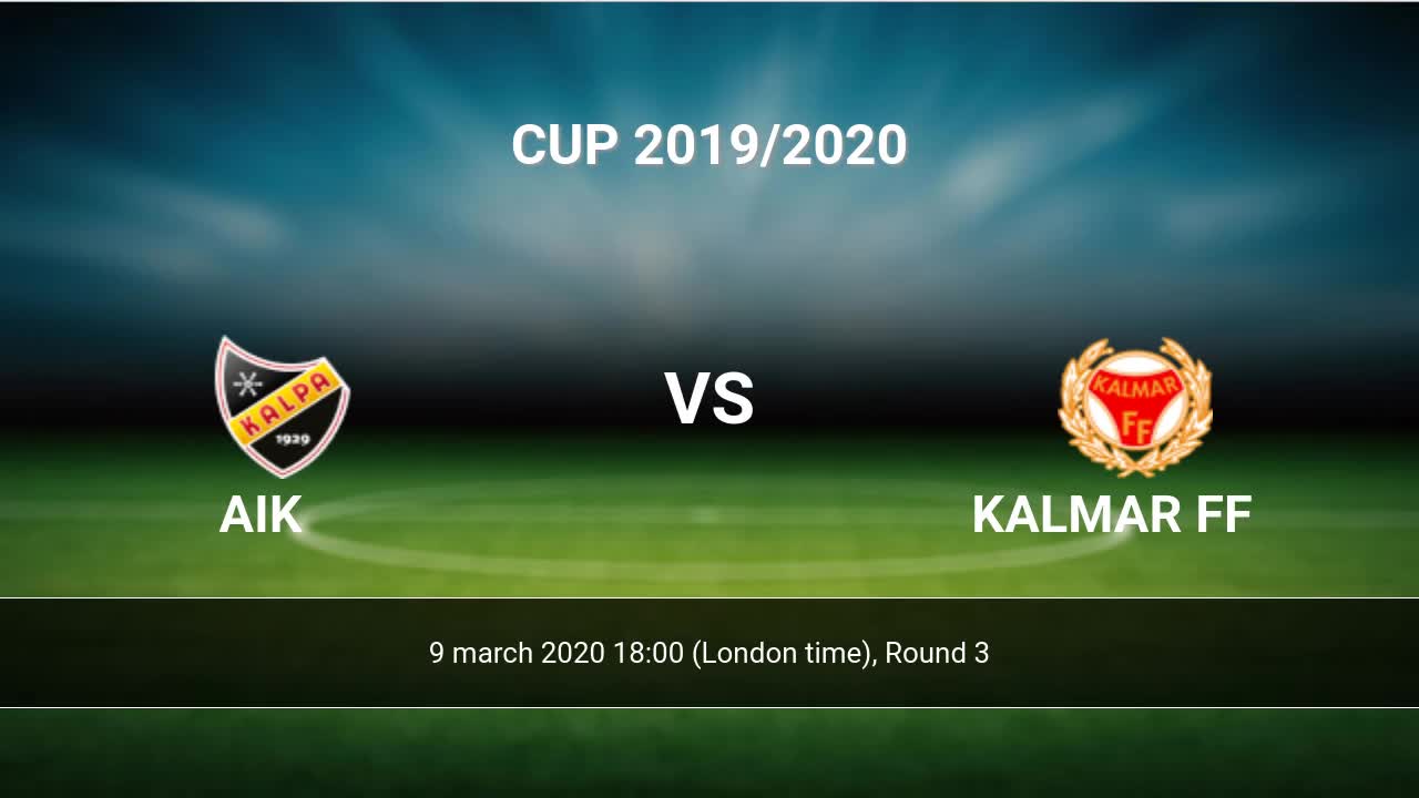 Aik Vs Kalmar Ff H2h 9 Mar 2020 Head To Head Stats Prediction