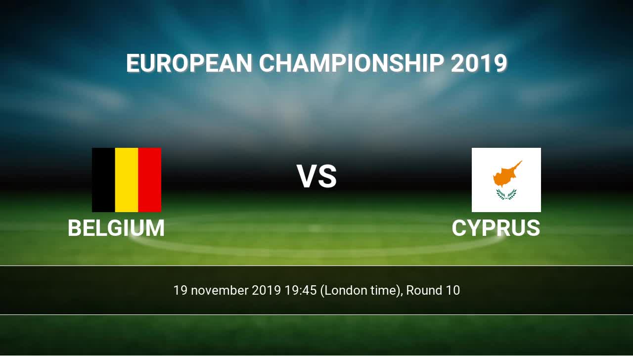 Belgium Vs Cyprus H2h 19 Nov 2019 Head To Head Stats Prediction