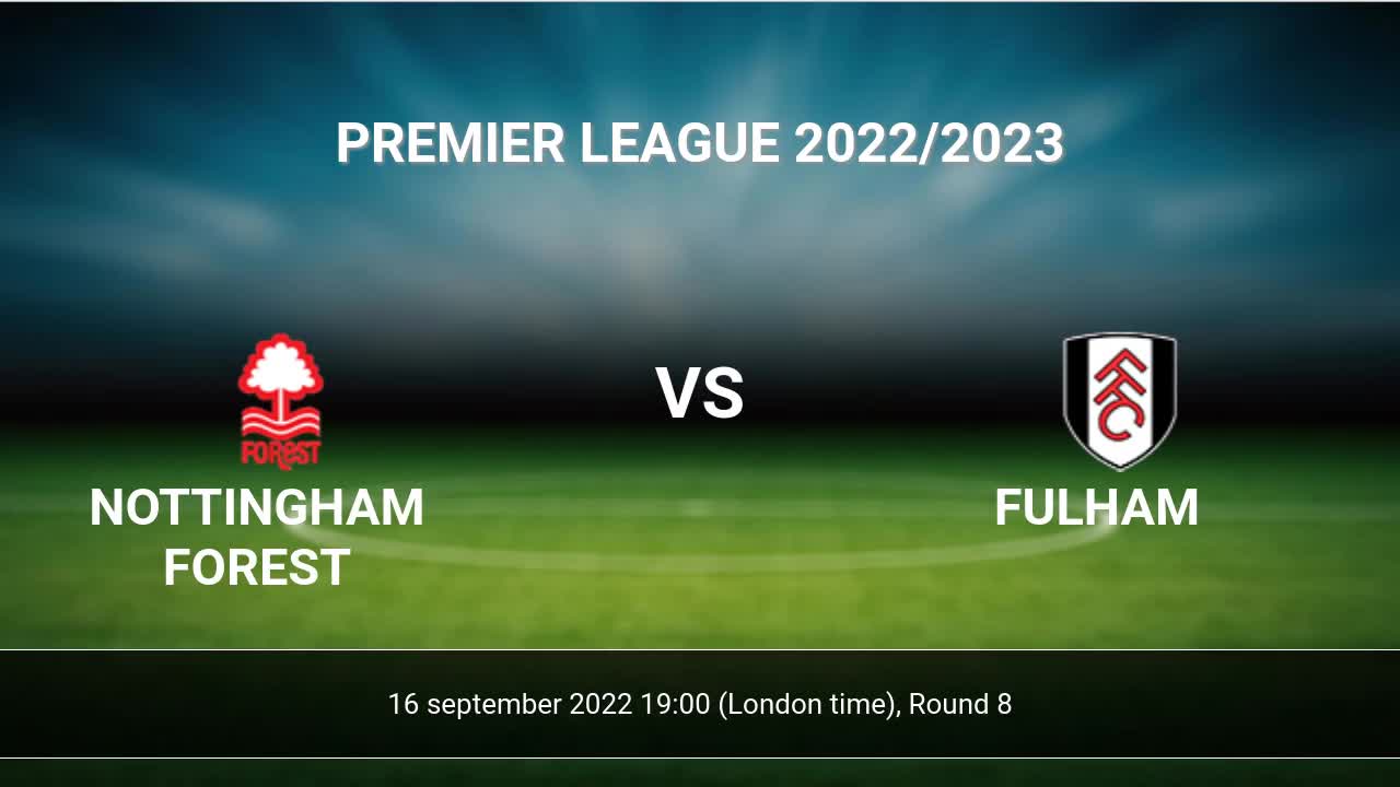 Nottingham Forest Vs Fulham H2h