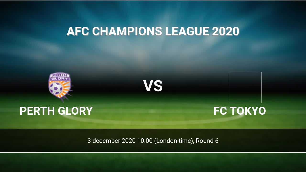 Perth Glory Vs Fc Tokyo H2h 3 Dec Head To Head Stats Prediction