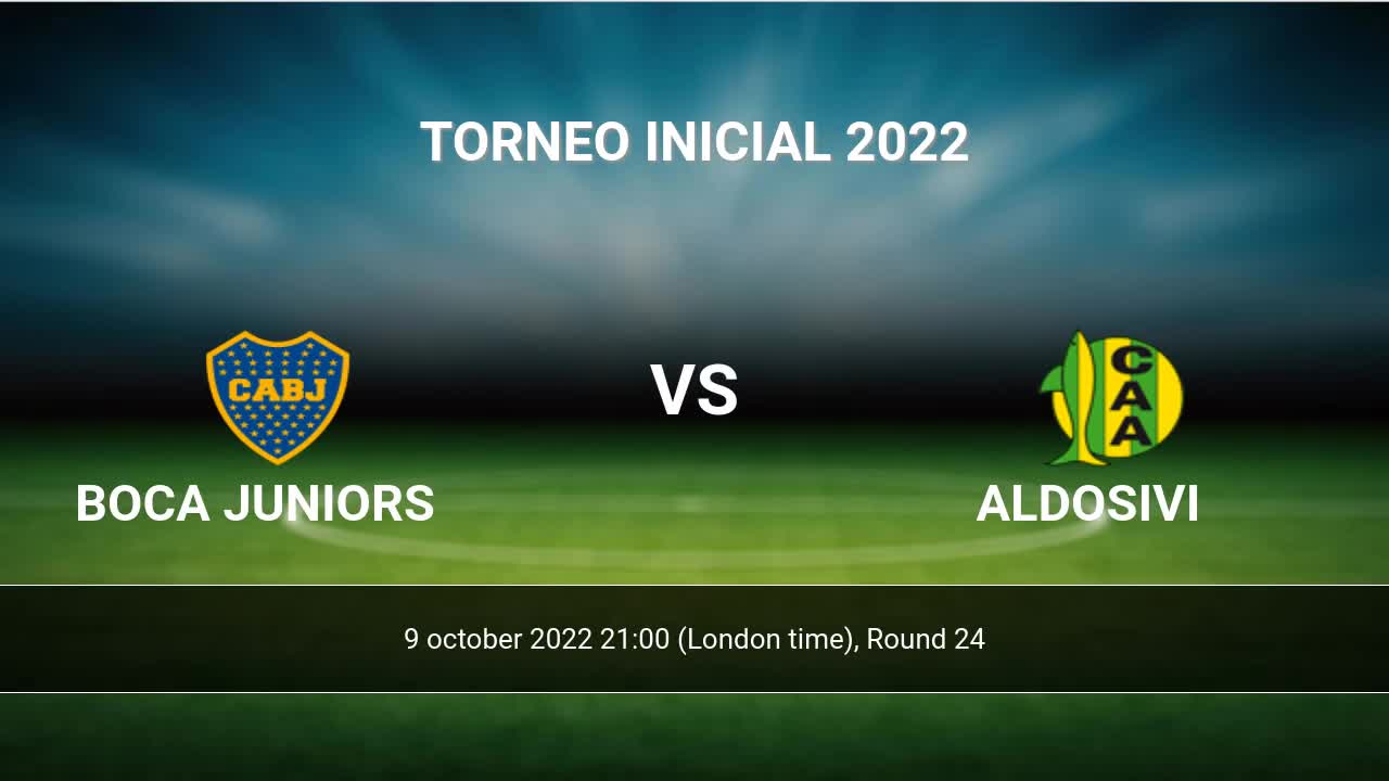 Boca Juniors vs Aldosivi H2H 9 oct 2022 Head to Head stats prediction