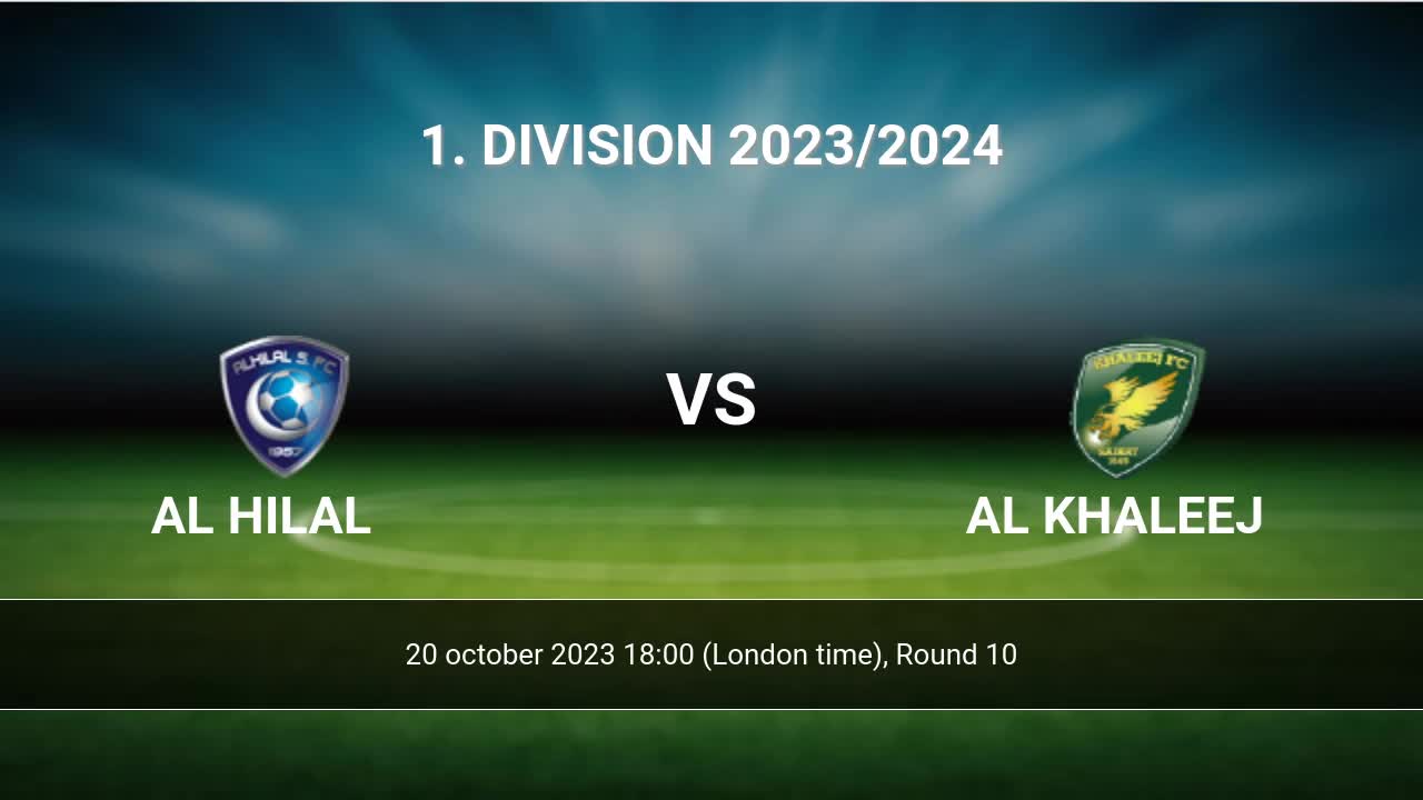 hilal: How to watch Al-Hilal vs. Al-Khaleej Saudi League match