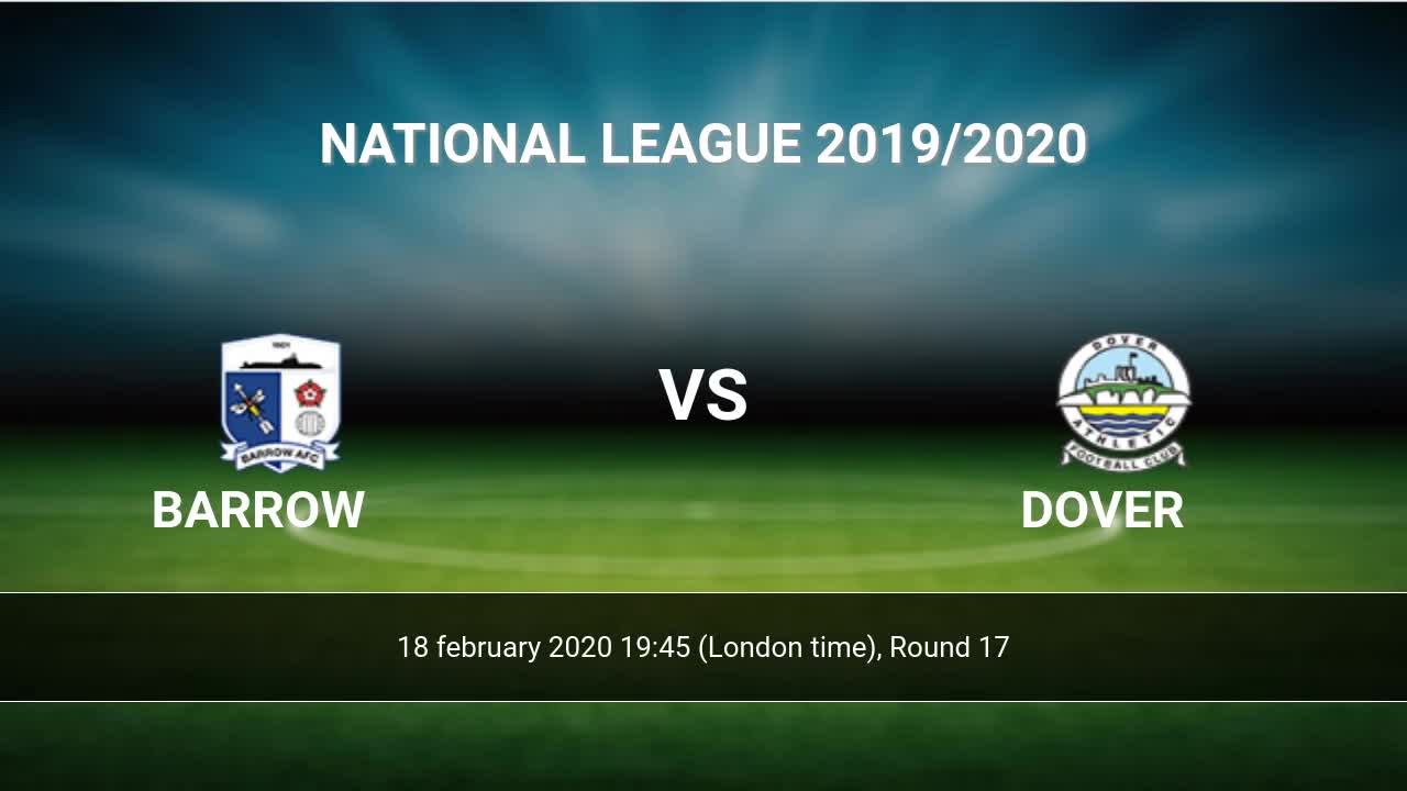 Barrow vs Dover H2H 18 feb 2020 Head to Head stats prediction