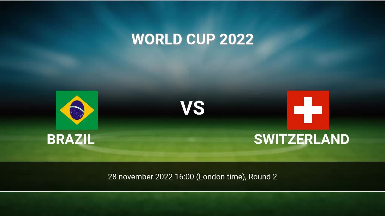 Brazil vs switzerland 2025 h2h