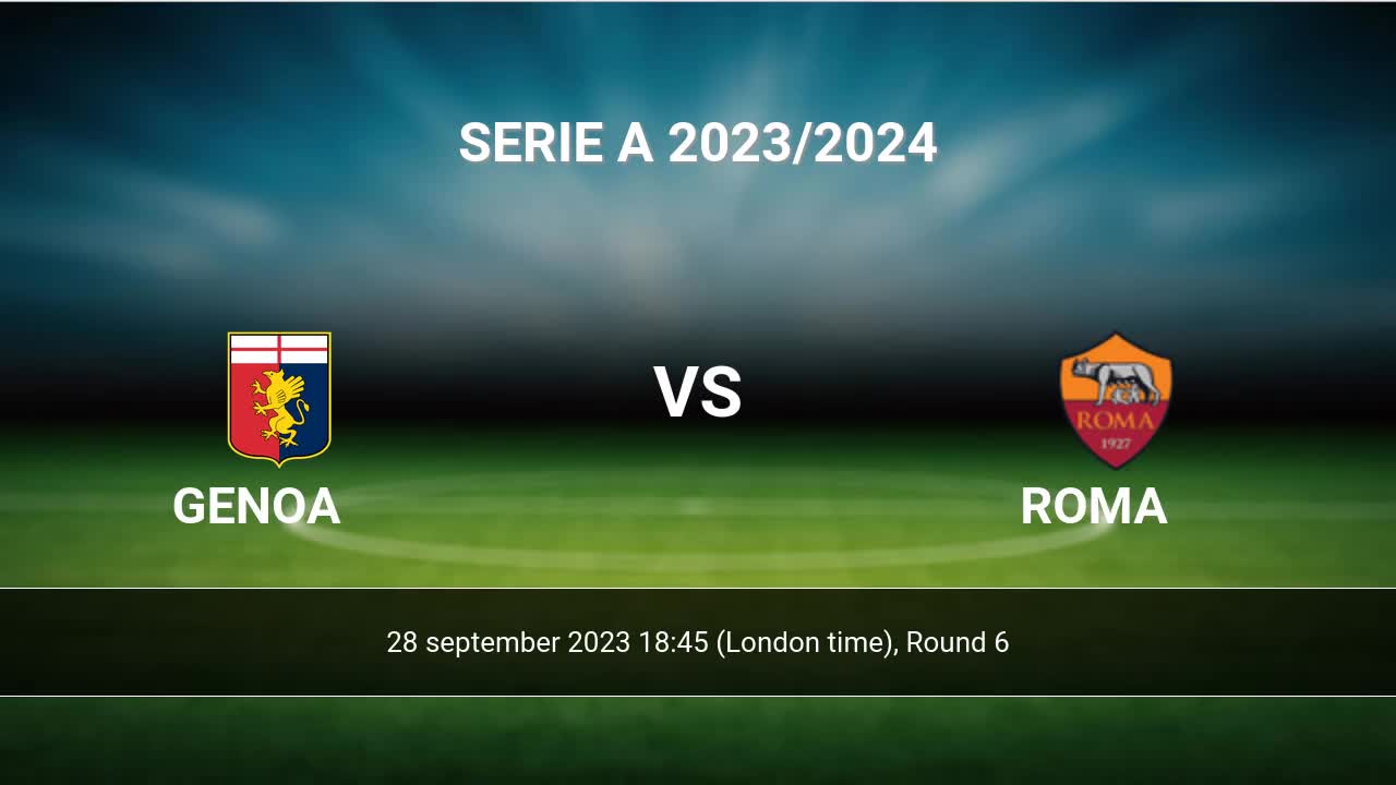 Genoa CFC vs. AS Roma Predictions, Picks & Prop Betting Odds – Thursday,  September 28, 2023