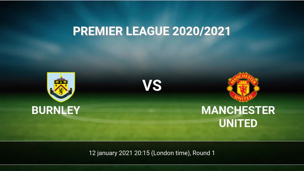 burnley vs manchester united h2h 12 jan