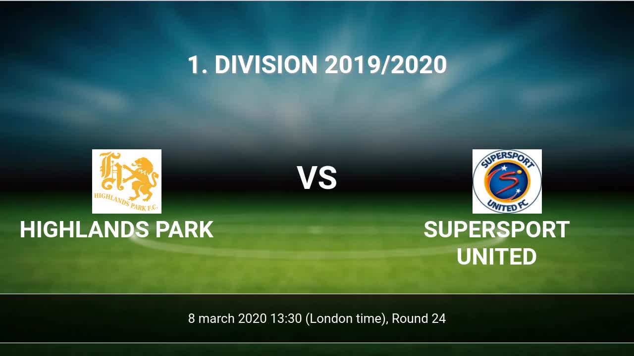 Highlands Park Vs Supersport United H2h 8 Mar 2020 Head To Head