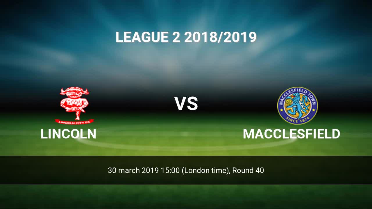 Lincoln vs Macclesfield H2H 30 mar 2019 Head to Head stats prediction