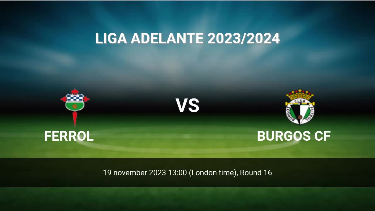 Racing Club de Ferrol vs Burgos 19/11/2023 13:00 Futebol eventos e