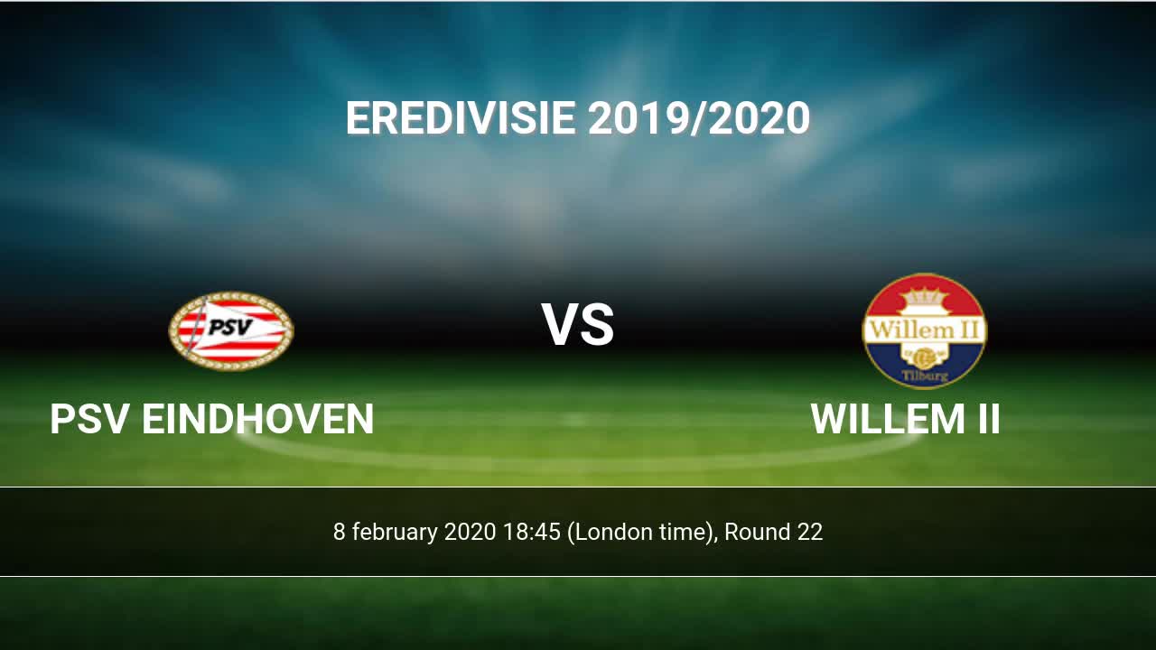 Psv Eindhoven Vs Willem Ii H2h 8 Feb 2020 Head To Head Stats