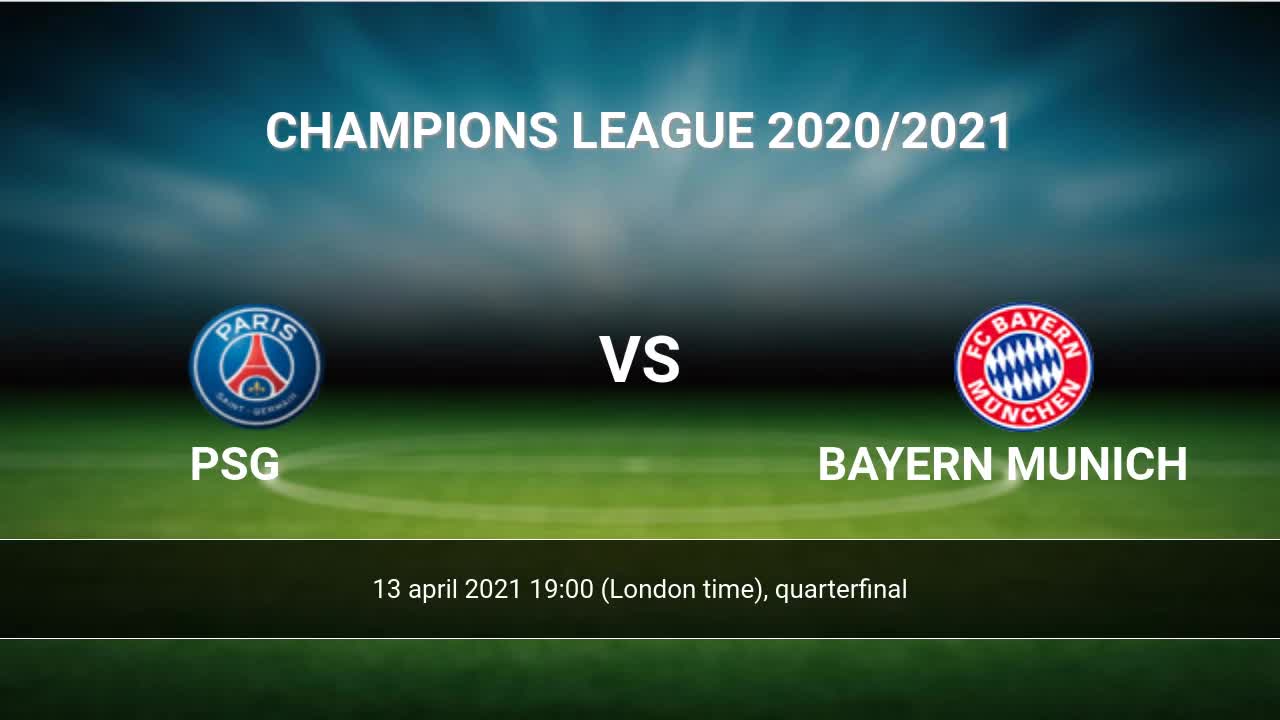 PSG vs Bayern Munich H2H 13 apr 2021 Head to Head stats prediction