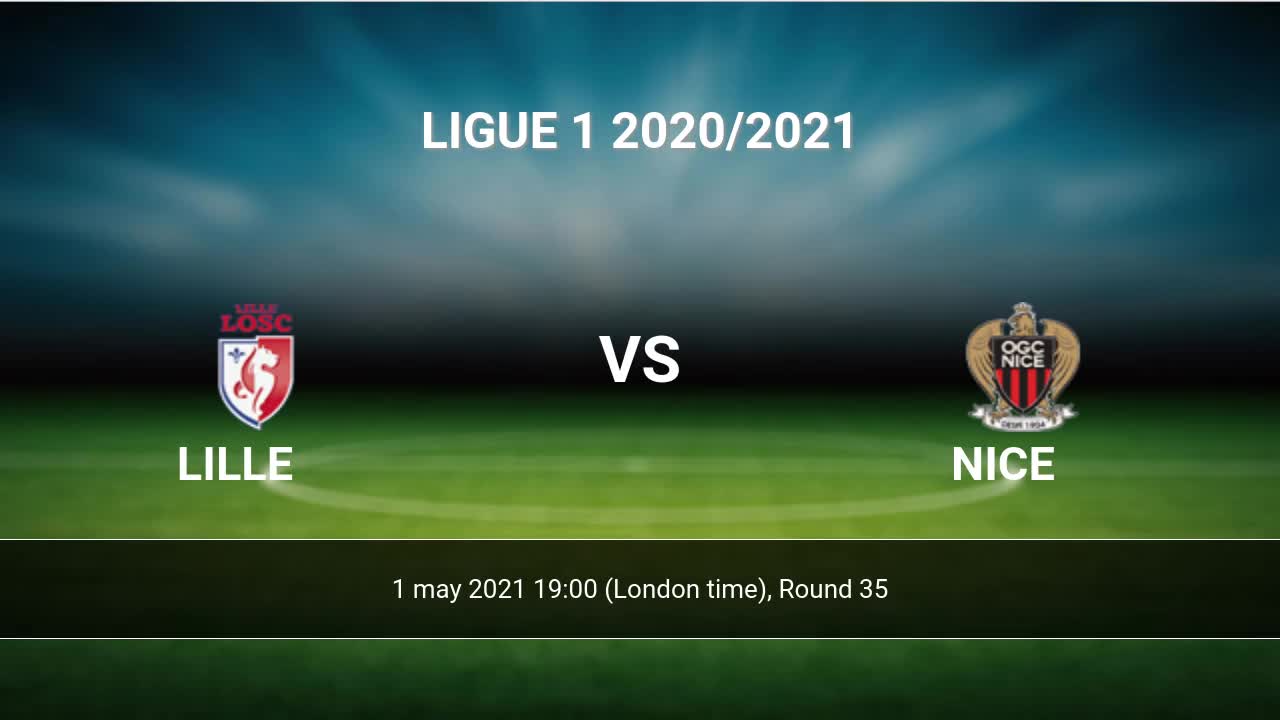 Lille Nice Livescores Result Ligue 1 1 May 2021