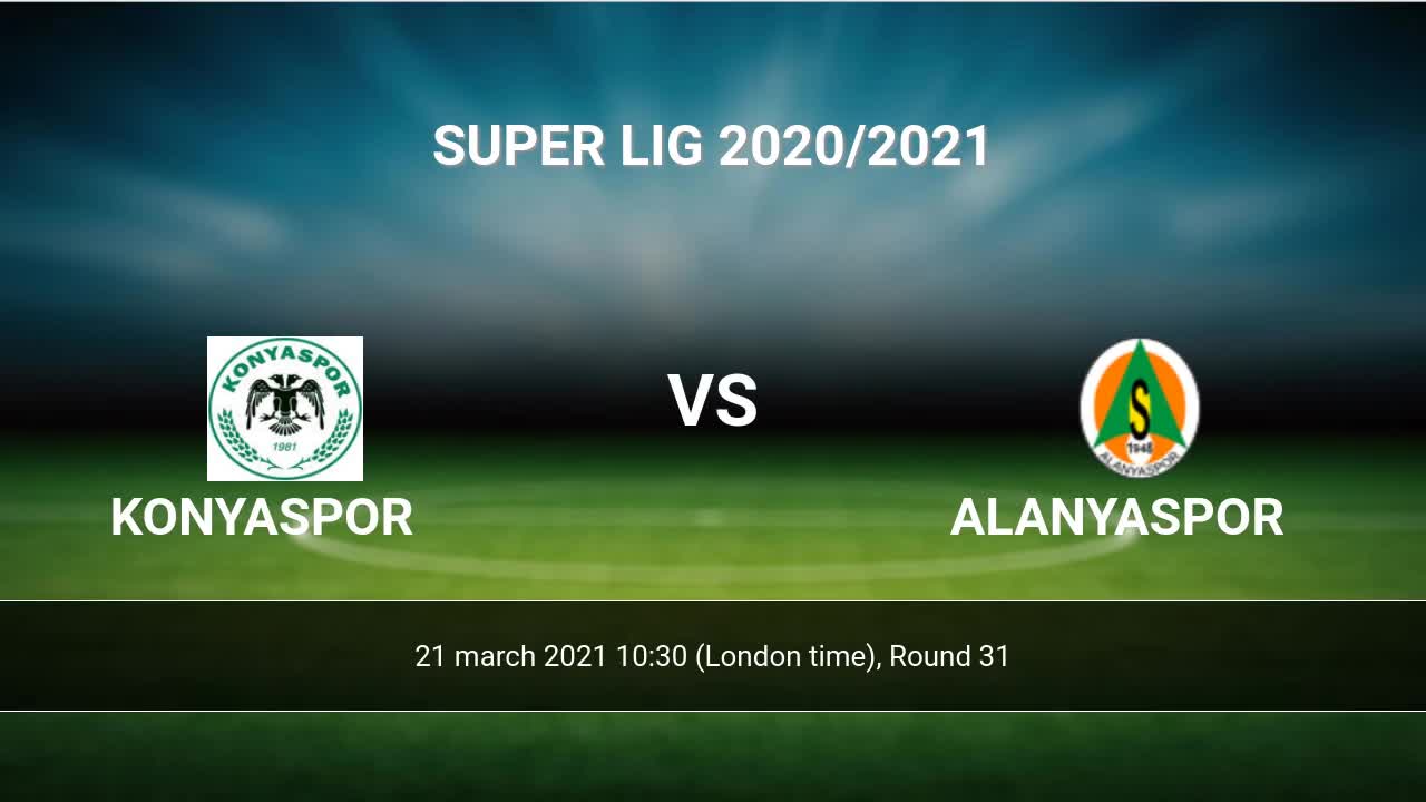 Konyaspor Vs Alanyaspor H2h 21 Mar 2021 Head To Head Stats Prediction