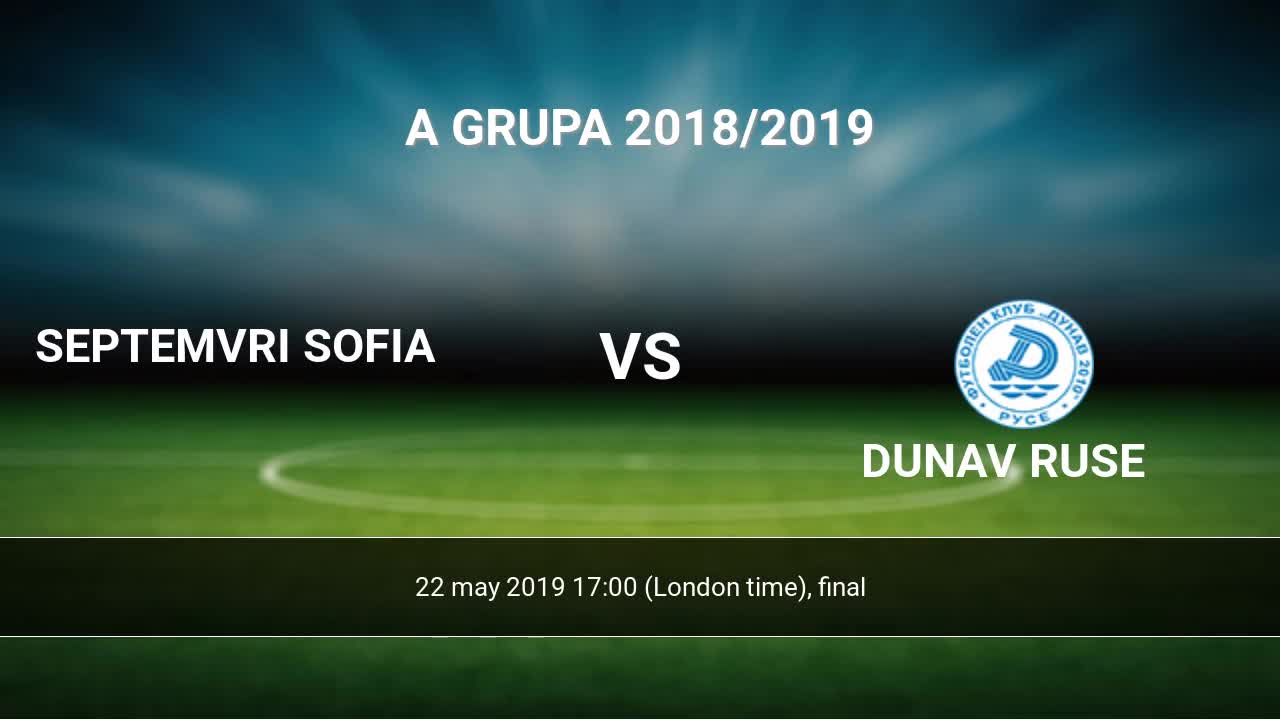 Septemvri Sofia Vs Dunav Ruse H2h 22 May 2019 Head To Head Stats