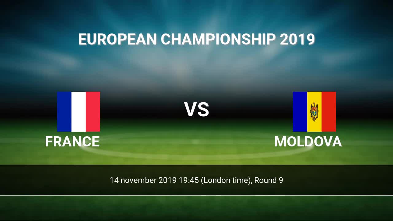 France Vs Moldova H2h 14 Nov 2019 Head To Head Stats Prediction